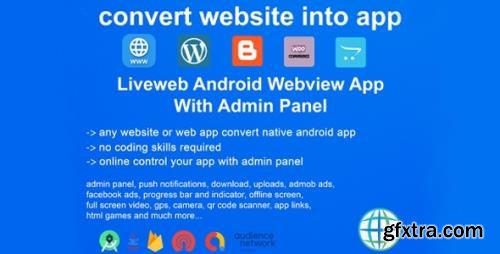 CodeCanyon - Liveweb Android Webview App With Admin Panel v1.2 | convert your website to app - 24211264