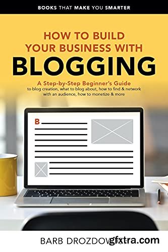 How to Build Your Business with Blogging