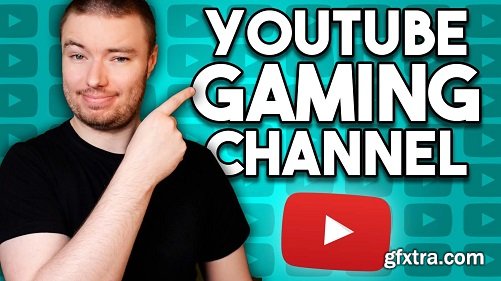 The Ultimate Guide To Creating A Successful YouTube Gaming Channel