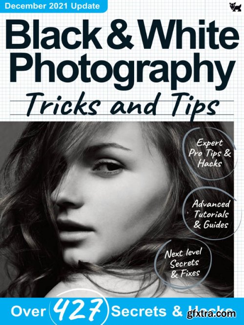 Black & White Photography Tricks and Tips - December 2021