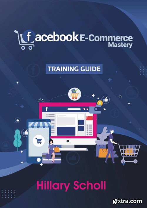 Facebook E-Commerce Mastery Training Guide 