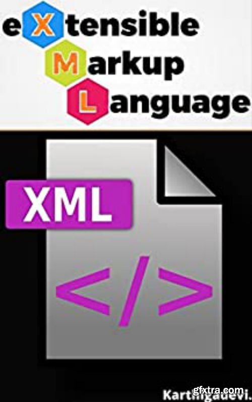 eXtensible Markup Language (XML): Beginner Guide