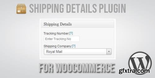 CodeCanyon - Shipping Details Plugin for WooCommerce v1.8.0.6 - 2018867
