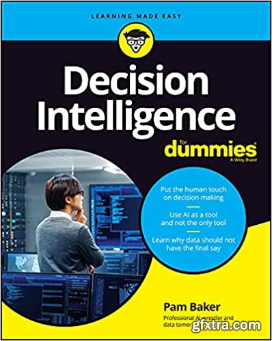 Decision Intelligence For Dummies (For Dummies (Computer/Tech))