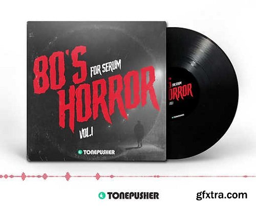 Tonepusher 80's Horror Vol 1 for Xfer Serum