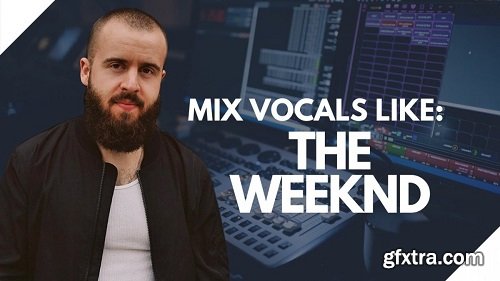 Skillshare How To Mix Retro Vocals Like THE WEEKND TUTORiAL