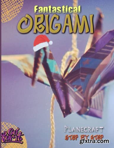Fantastical Origami Planecraft Step-by-step