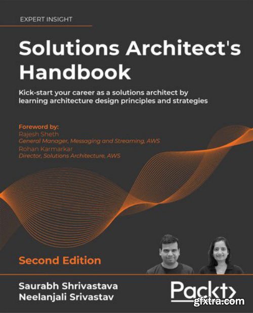 Solutions Architect\'s Handbook - Second Edition