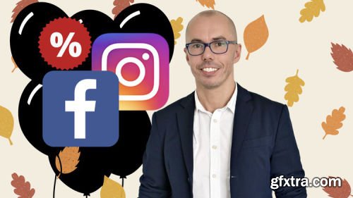 Facebook Ads & Instagram Ads Course 2022: The Art of Selling