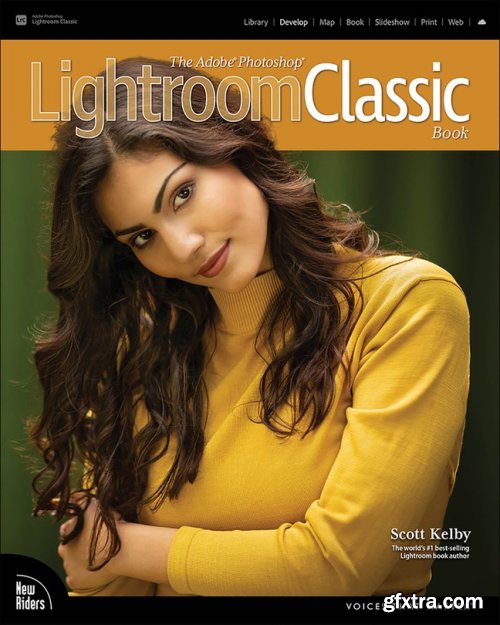 The Adobe Photoshop Lightroom Classic Book (Voices That Matter) by Scott Kelby