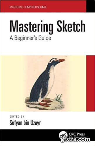 Mastering Sketch: A Beginner\'s Guide (Mastering Computer Science)