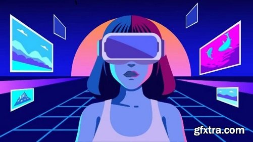 Complete Metaverse Course : Everything about AR, VR and NFTs