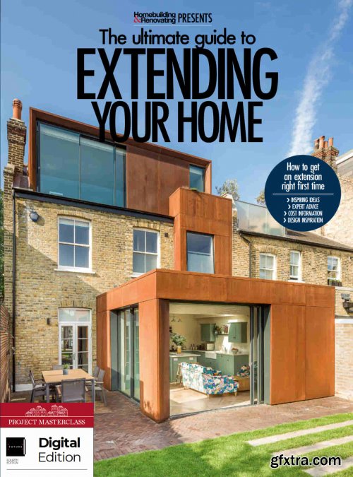 The Ultimate Guide to Extending Your Home - 4th Edition, 2022