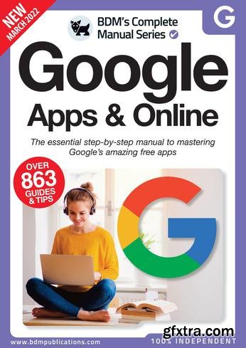 The Complete Google Apps & Online Manual - 13th Edition 2022