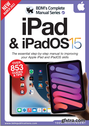 The Complete iPad & iOS 15 Manual - 11th Edition 2022