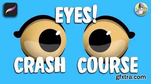 Eyes! Crash Course: Quick Character Eyes Workshop