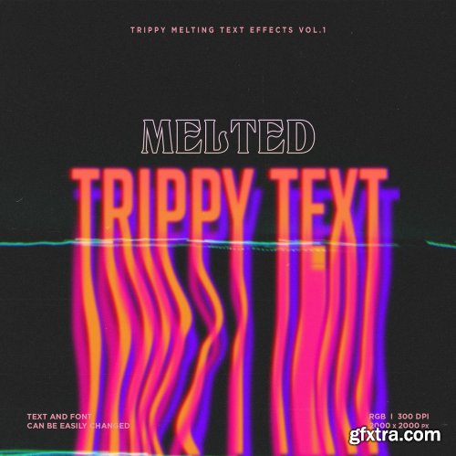 CreativeMarket - Trippy Melting Text Effects Vol.1 6434878