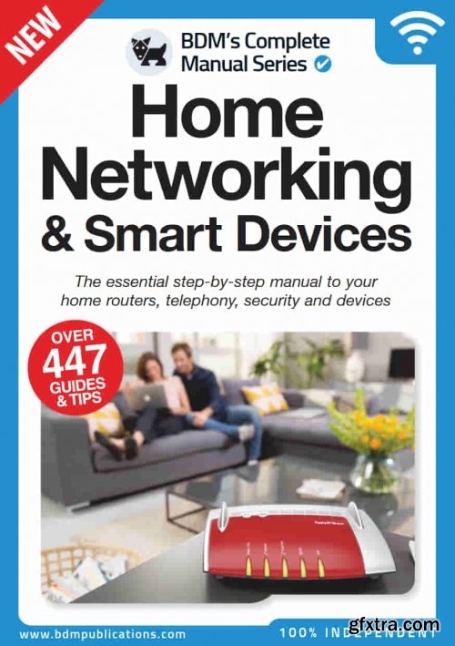 Home Networking & Smart Devices The Complete Manual - First Edition, 2022