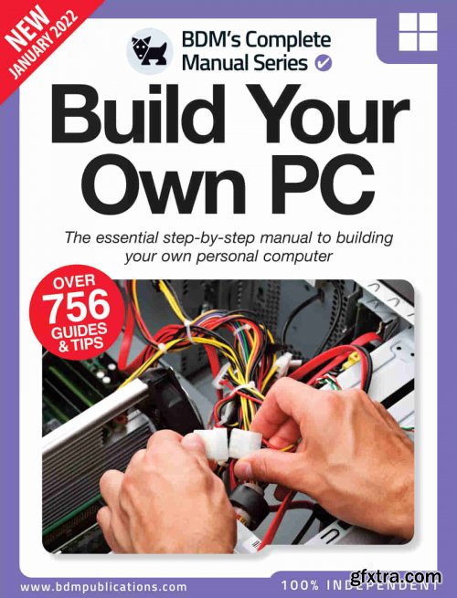 Build Your Own PC Complete Manual - January 2022