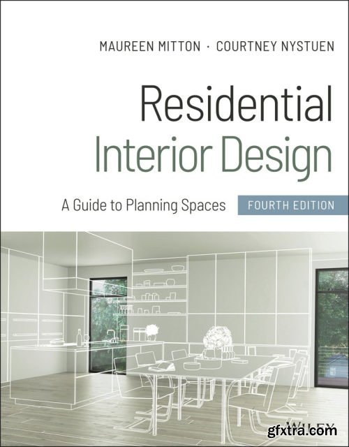 Residential Interior Design: A Guide to Planning Spaces, 4th Edition
