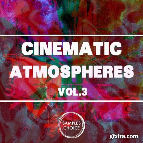 Samples Choice Cinematic Atmospheres Vol 3 WAV