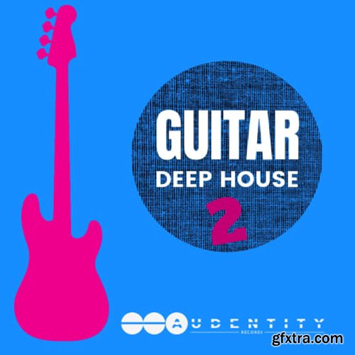 Audentity Records Guitar Deep House 2 WAV