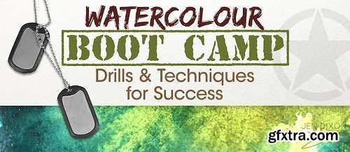 Watercolor Boot Camp: Drills and Techniques for Success