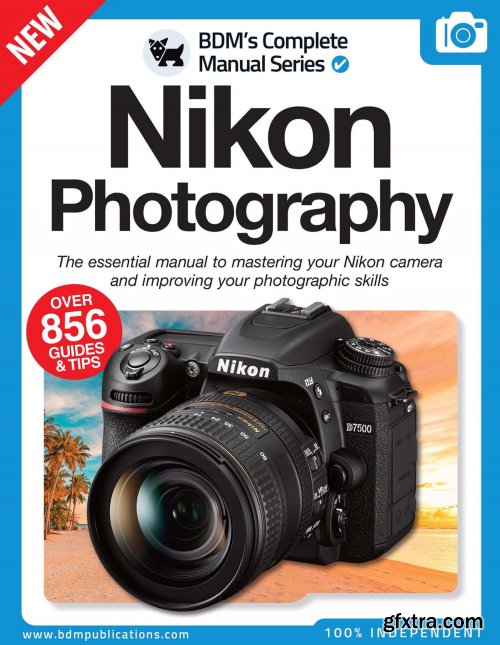 Nikon Photography The Complete Manual – 2022 