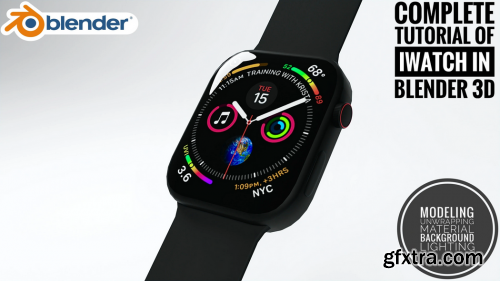  Complete Tutorial Of Making A Iwatch On Blender 3D