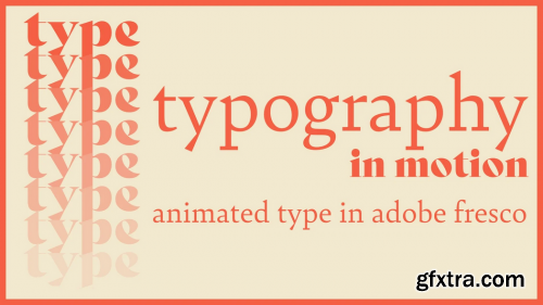  Typography in Motion: Animating Type in Adobe Fresco