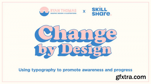  Change by Design: Using Typography to Promote Awareness and Progress
