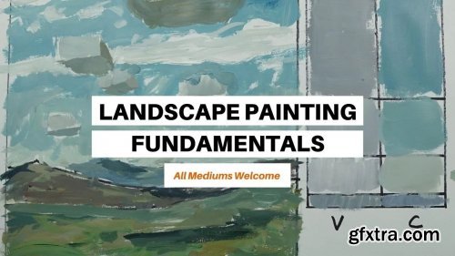 Landscape Painting Fundamentals - All Mediums Welcome