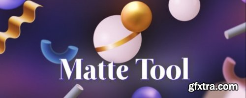 Aescripts Matte Tool v1.7 Win/Mac