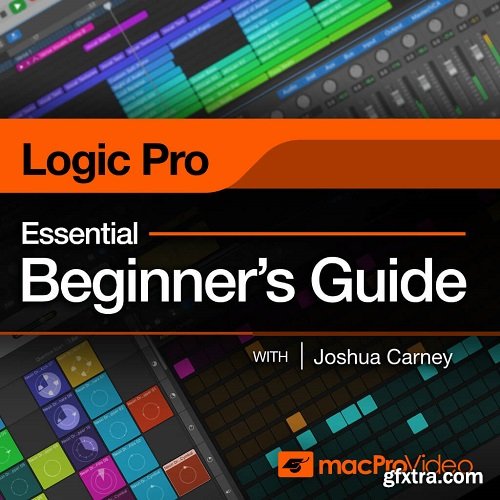 MacProVideo Logic Pro 101 Essential Beginner's Guide TUTORiAL