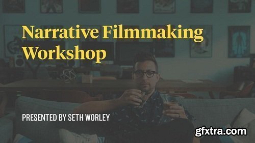 Academy Of Storytellers - Narrative Filmmaking by Seth Worley