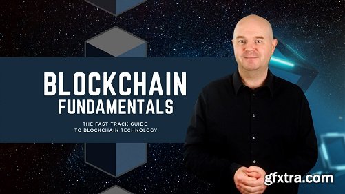 Blockchain Fundamentals - The Fast-track Guide to Blockchain Technology