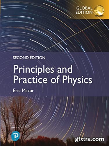 Principles and Practice of Physics, 2nd Edition
