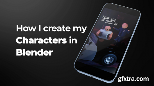  How I Create My Characters in Blender