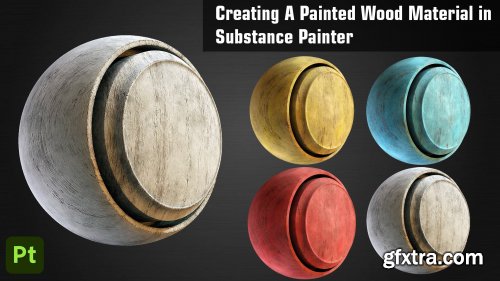  Creating a Painted Wood Material In Substance Painter