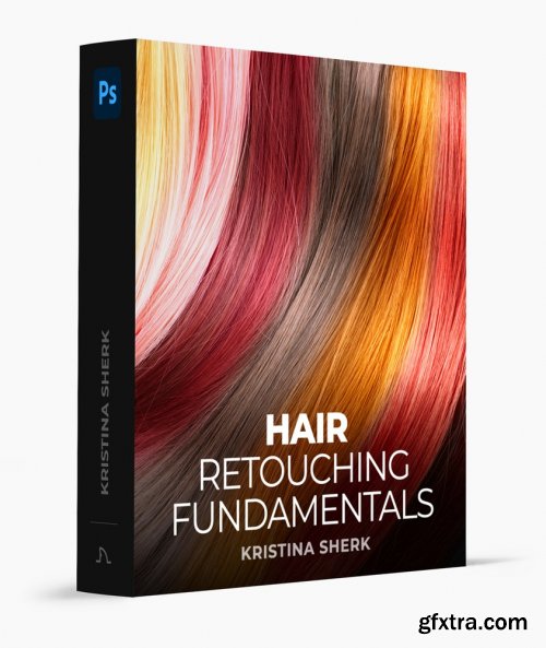 Kristina Sherk - Hair Retouching Fundamentals