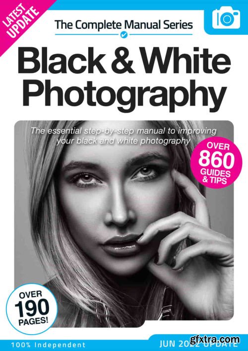 Black & White Photography Complete Manual - 14th Edition, 2022