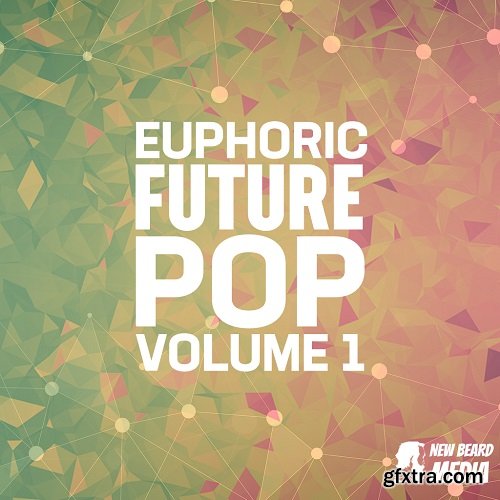 New Beard Media Euphoric Future Pop Vol 1 WAV