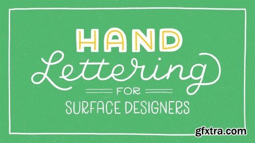 Hand Lettering for Surface Designers: Build a Skill that Will Wow Your Clients
