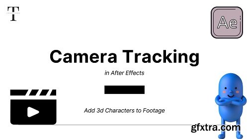 Learn Adding 3D Characters using Camera Tracking