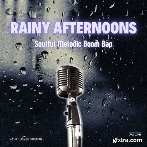 Strategic Audio Rainy Afternoons: Soulful Melodic Boom Bap WAV