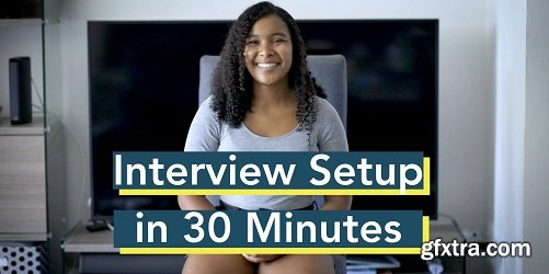 Learn How to Shoot an Interview in 30 Minutes, or Less