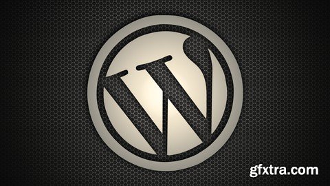 WordPress For Beginners - Become a WordPress Master Fast