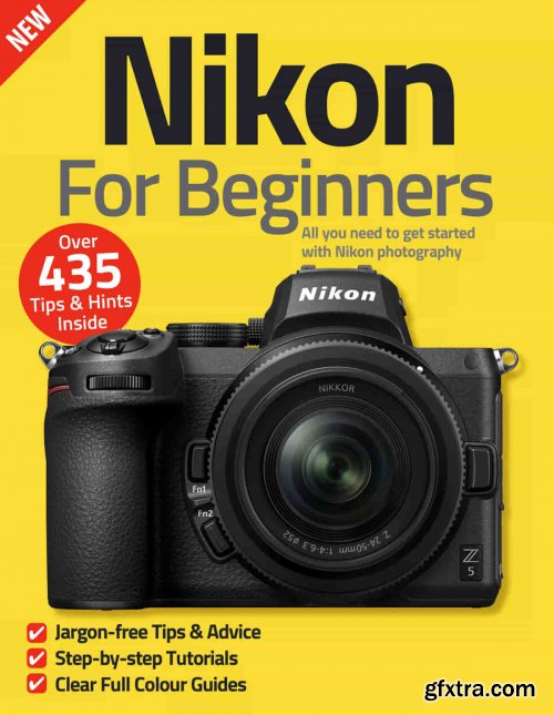 Nikon For Beginners - 11th Edition 2022 