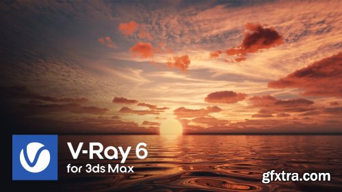 V-Ray 6 for 3ds Max 2018 - 2023