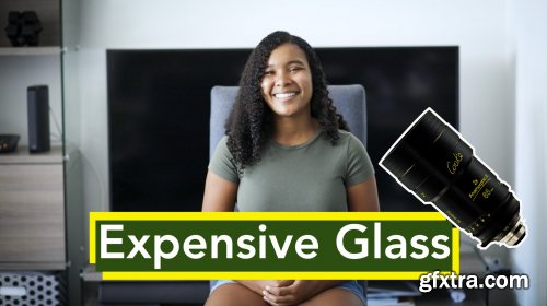  Expensive Glass: How Lenses Can Make or Break Your Film